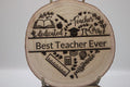 Best Teacher round, live edge plaque